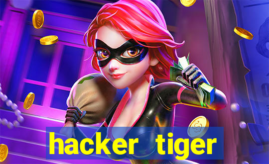 hacker tiger fortune gratis